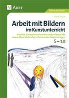 Heinz Klippert, Mareile Niermeyer, Debora Totaro, Frank Troue - Mathe mit Montessori: Arbeit mit Bildern im Kunstunterricht 5-10