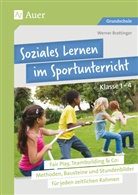 Werner Brattinger, Heinz Klippert - Soziales Lernen im Sportunterricht Klasse 1-4