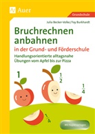 Julia Becker, Juli Becker-Volke, Julia Becker-Volke, Fay Burkhardt, Heinz Klippert, Fay Reinhardt... - Bruchrechnen anbahnen in der Grund- und Förderschule