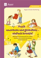 Heinz Klippert, Regina Schulze-Oechtering, Johanna Harnischfeger - Musik umsetzen und gestalten - einfach kreativ