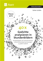 Heinz Klippert, Stefan Schäfer, Johanna Harnischfeger - 40 x Gedichte analysieren in Stundenbildern 9-10