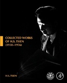 Tsien H S, Tsien H. S., H. S. Tsien, Hsue-Shen Tsien, Tsien H S - Collected Works of H. S. Tsien, 1938-1956