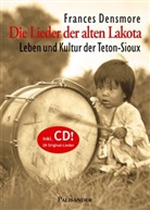 Frances Densmore - Die Lieder der alten Lakota, m. 1 Audio-CD