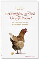Oliver Hess, Kalvera, Konstanti Kalveram, Konstantin Kalveram, Rühl, Michael Rühl... - Kartoffel, Fisch & Federvieh