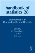 C R Rao, C. R. (EDT)/ Chakraborty Rao, R. Chakraborty, Ranajit Chakraborty, C. R. Rao, C.R. Rao... - Bioinformatics in Human Health and Heredity