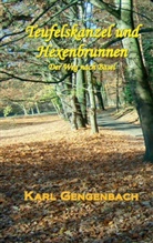 Karl Gengenbach - Teufelskanzel und Hexenbrunnen