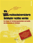 Manfred Kneidl - Wie rechtsschutzversicherte Unfallopfer rechtlos werden