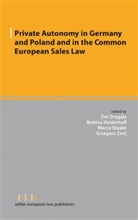 Tim Drygala, Bettina Heiderhoff, Bettina S. Heiderhoff, Grzegorz mij, Marco Staake, Grzegorz Zmij - Private Autonomy in Germany and Poland and in the Common European Sales Law
