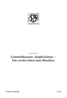 Werner Besch, Birgit Haneklaus, Birgitt Haneklaus - Grimmelshausens 'Simplicissimus' - Das zweite Leben eines Klassikers