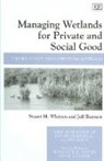 Jeff Bennett, Stuart M. Whitten, Stuart M. Bennett Whitten, Stuart M./ Bennett Whitten - Managing Wetlands for Private and Social Good