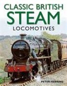 Peter Herring - Classic British Steam Locomotives