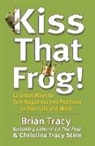 Christina Tracy Stein, Tracy Stein, Trac, Bria Tracy, Brian Tracy - Kiss That Frog!