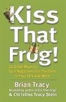 Christina Tracy Stein, Tracy Stein, Trac, Bria Tracy, Brian Tracy - Kiss That Frog!