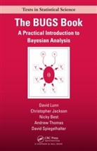 Nicky Best, Nicky (Imperial College Best, Best Nicky, Chris Jackson, Chris (Computer Graphics Designer; Professor Jackson, Chris (Mrc Biostatistics Unit Jackson... - The BUGS Book