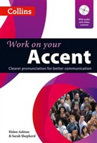 Helen Ashton, Sarah Shepherd - Work on Your Accent