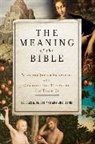 Douglas A Knight, Douglas A. Knight, Douglas A./ Levine Knight, Knight Douglas A., Amy-Jill Levine - The Meaning of the Bible