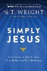N. T. Wright - Simply Jesus