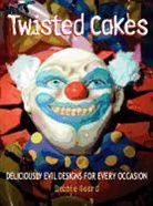 Debbie Goard, Bruce Fleming - Twisted Cakes