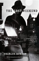Blake Bailey, Charles Jackson, Charles/ Bailey Jackson - The Lost Weekend