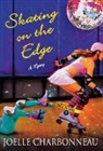 Joelle Charbonneau - Skating on the Edge