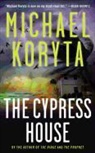Michael Koryta - The Cypress House