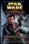 Drew Karpyshyn - Star Wars: the Old Republic: Annihilation
