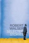 Robert Walser - Selected Stories