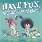 David Catrow, Patty Lovell, Patty/ Catrow Lovell, David Catrow - Have Fun, Molly Lou Melon