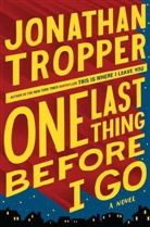 Jonathan Tropper - One Last Thing before I go