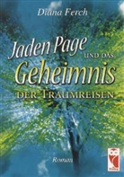 Daina Ferch, Diana Ferch - Jaden Page und das Geheimnis der Traumreisen