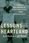 Barbara Miner, Barbara J. Miner, Miner Barbara - Lessons From the Heartland