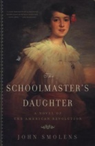 John Smolens - The Schoolmaster's Daughter
