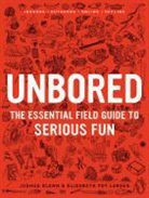 Joshua Glenn, Glenn Joshua, Elizabeth Foy Larsen, Elizabeth Foy/ Glenn Larsen, Larsen Elizabeth Foy, Tony Leone... - Unbored