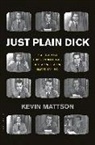 Mattson, Kevin Mattson - Just Plain Dick