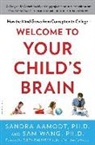 Sandra Aamodt, Sam Wang, Sam/ Aamodt Wang, Wei Wang - Welcome to Your Child's Brain