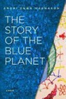 Andri Snr Magnason, a Snaer Magnason, Andri Magnason, Andri Snaer Magnason, Aslaug Jonsdottir - Story of the Blue Planet