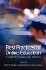James R. Estep, Mary E. Lowe, Mark A. Maddix - Best Practices for Online Education