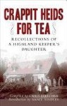 Chris Fletcher, Chris Tindley Fletcher, Iby Fraser, Ann Gray, Anne-Marie Tindley, Annie Tindley... - Crappit Heids for Tea