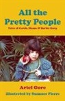 Ariel Gore, Summer Pierre - All the Pretty People