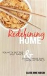 Carrie Anne Hudson, Carrie Hudson - Redefining Home