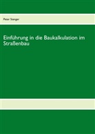 Peter Stenger - Baukalkulation für die Straßenbau-Meisterschule