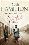 Ruth Hamilton, Hamilton Ruth - Saturday's Child