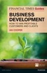 Ian Cooper - Financial Times Guide to Business Development, The