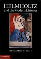 Benjamin Steege, Benjamin (Columbia University Steege, Steege Benjamin - Helmholtz and the Modern Listener