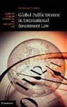 Andreas Kulick, Kulick Andreas - Global Public Interest in International Investment Law