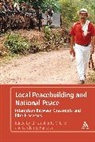 Landon E Hancock, Landon E. Mitchell Hancock, Christopher R Mitchell, Landon E. Hancock, Christopher R. Mitchell - Local Peacebuilding and National Peace