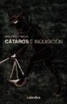 Sergi Grau Torras - Cátaros e Inquisición : en los reinos hispánicos : siglos XII-XIV