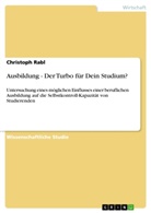 Christoph Rabl - Ausbildung - Der Turbo für Dein Studium?