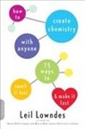 Leil Lowndes - How to Create Chemistry With Anyone