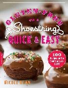 Nicole Hunn, Hunn Nicole - Gluten Free on a Shoestring Quick and Easy